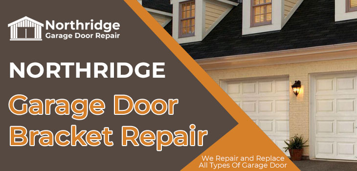 garage door bracket repair in Northridge