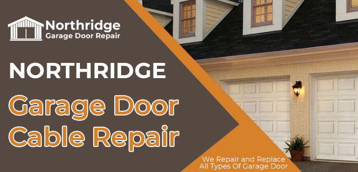 garage door cable repair in Northridge