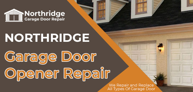 garage door opener repair in Northridge